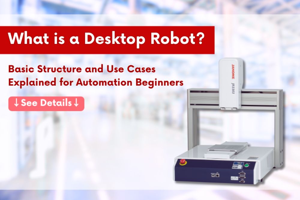 Understanding the Basic Structure of a Desktop Robot